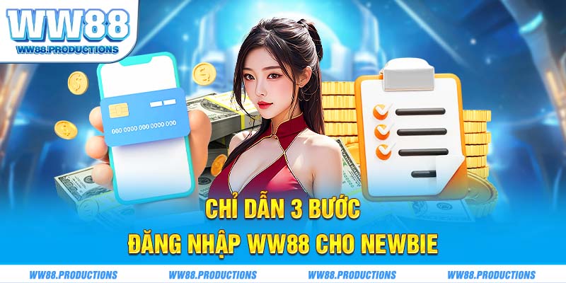 Chỉ dẫn 3 bước đăng nhập WW88 cho newbie