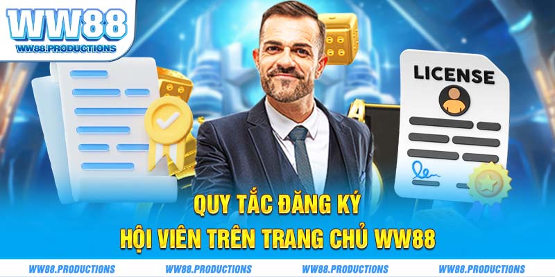 Quy tắc đăng ký hội viên trên trang chủ WW88